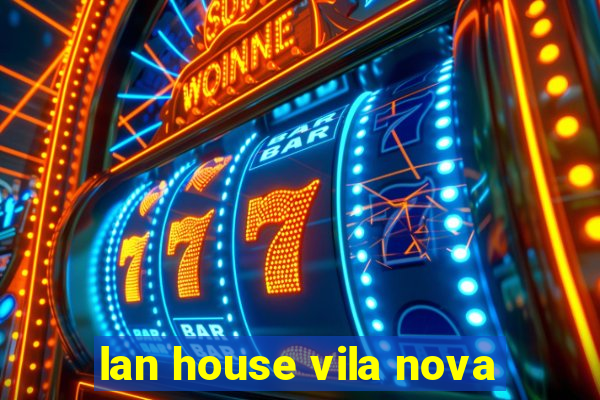 lan house vila nova